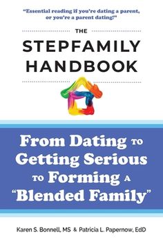 the stepfaamily handbook from dating to getting serious to forming a blended family