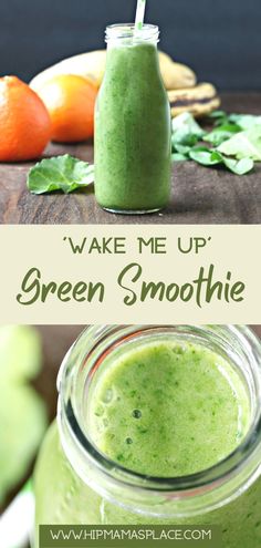 green smoothie in a mason jar with the words wake me up, green smoothie