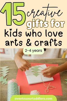 children's crafts and crafts with the title 15 creative gifts for kids who love arts & crafts