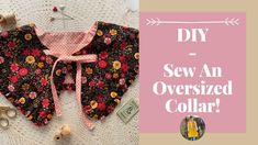 sewing supplies are laid out on the floor with text overlay that reads diy sew an oversized collar