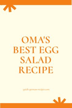 an orange and white cover with the words oma's best egg salad recipe