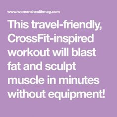 This travel-friendly, CrossFit-inspired workout will blast fat and sculpt muscle in minutes without equipment! Crossfit At Home, Nutrition Drinks & Shakes, Crossfit Workout, Crossfit Workouts, Workout For Beginners, Stuff To Do, Crossfit, Health