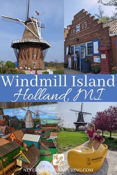 Various things to do at Windmill Island including touring the historic windmill, the Dutch Village, and the wooden shoe Traverse City Wineries, Pentwater Michigan, To Holland, Vacation 2024, Dutch Heritage