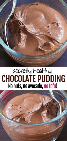 chocolate pudding in a glass bowl with the words secret healthy chocolate pudding no nuts / avocado / no tofu