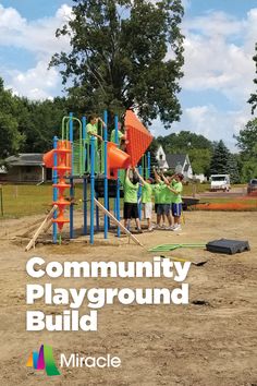 children playing on a playground with the words community playground build in front of them and an image of a child's play structure