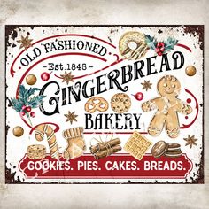 an old fashioned gingerbread bakery sign with cookies, pies, and breads