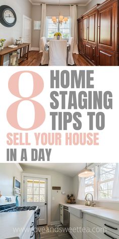 the inside of a house with text overlaying it that reads 8 home staging tips to sell your house in a day