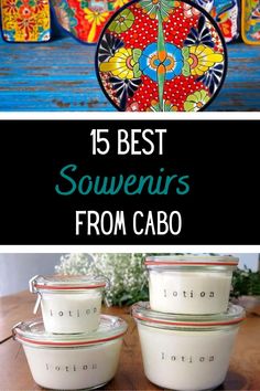 the best souvenirs from cabo are on display in front of colorful tin canisters