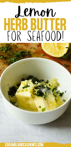 a bowl of butter, herbs, garlic, lemon, and salt. Herb Butter For Salmon, Lemon Herb Butter, Fish Marinade, Lemon Salmon, Garlic Herb Butter, Herb Sauce, Bright Pop, Diy Cooking, Compound Butter