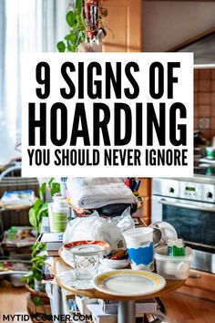 a table with plates and cups on it that says 9 signs of hoarding you should never ignore