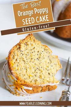 the best orange poppy seed cake is gluten - free and it's so good to eat