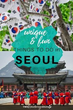 people standing in front of a building with the words unique and fun things to do in seoul