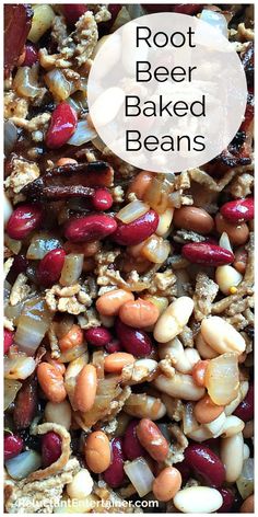 some beans and other food that are on top of each other with the words root beer baked beans