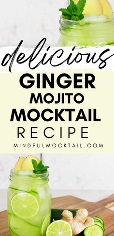 the recipe for ginger mojito cocktail is in a mason jar with sliced cucumbers and mint