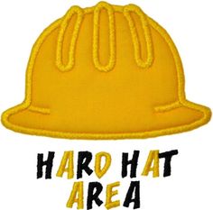 a yellow hard hat with the words haro hat area on it