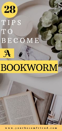 an open book with the title 28 tips to become a bookworm