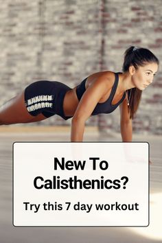 a woman doing push ups with the words new to calisthenics? try this 7 day workout