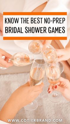 people holding wine glasses with the words know the best no - prep bridal shower games