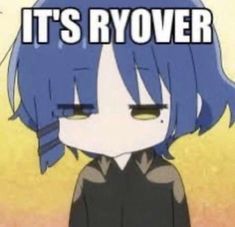 an anime character with blue hair and text that reads, it's ryoer