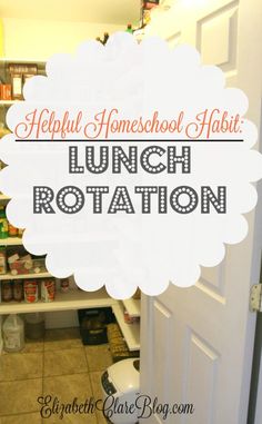 the words helpful homeschool habitt lunch rotation are in front of an open pantry door