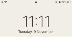 the clock is showing 11 11 and it's time to go on this day