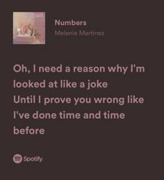 a quote from melina martine on the reason why i'm looking at like a joke until i prove you wrong