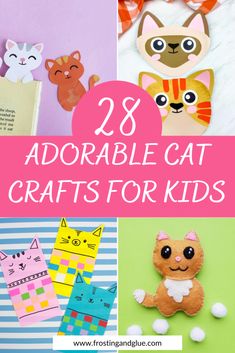 adorable cat crafts for kids with text overlay that reads 28 adorable cat crafts for kids