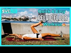 a woman doing an exercise on a mat with the words quick & easy pelvic floor workout