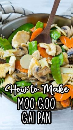 a pan filled with stir fry vegetables and the words how to make moo goo gaipan