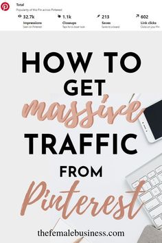 a computer keyboard and mouse on top of a desk with text overlaying how to get massive traffic from pinterest