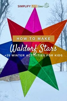 a colorful paper star with the words how to make valor stars 25 winter activities for kids