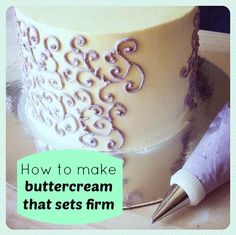 a white cake with purple icing and a pen sitting on top of it next to the words how to make buttercream that sets firm