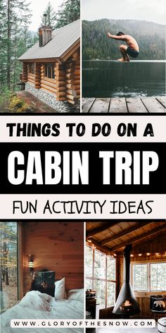 things to do on a cabin trip fun activity ideas