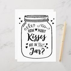 a card that says, how many kisses are in the jar?