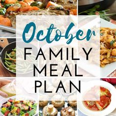 a collage of photos with the words october family meal plan