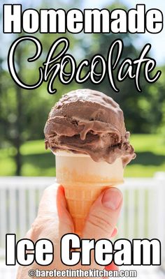 a hand holding an ice cream cone with chocolate on top and text overlay that reads homemade chocolate ice cream