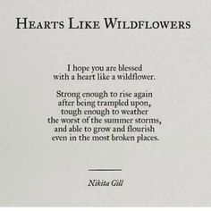 a poem written in black and white on a piece of paper with the words, hearts like wildflowers