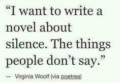 a quote that reads i want to write a novel about science the things people don't say