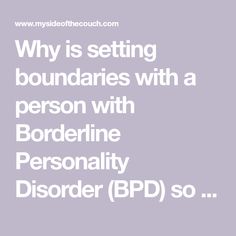 Why is setting boundaries with a person with Borderline Personality Disorder (BPD) so difficult? - MY SIDE OF THE COUCH Skin Picking Disorder, Bio Mom, Boundaries Quotes, Personality Quotes, Set Boundaries, Healthy Marriage, Setting Boundaries, Co Parenting