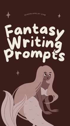 a poster with the words fantasy writing prompts on it