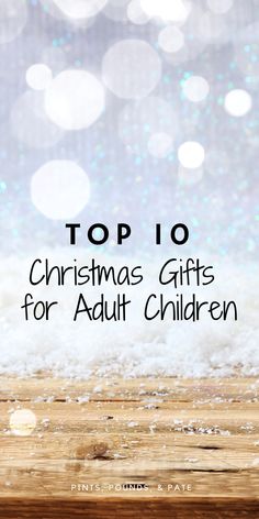 the top 10 christmas gifts for adult children