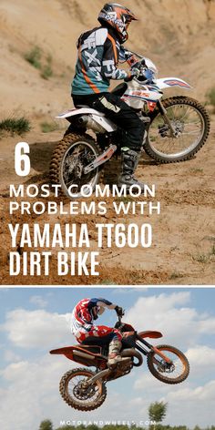 two pictures with the words most common problems with yamaha t600 dirt bike