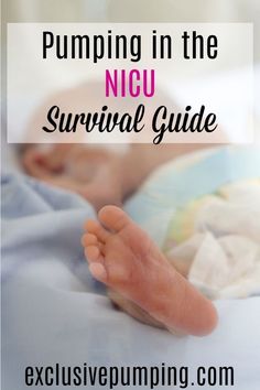 a baby laying in bed with the words pumping in the nicu survival guide above it