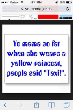 Yo mama so fat. Taxi! Yo Mama So Fat Jokes, Relatable Memes So True Mom, Fat Kid Meme, Motherhood Memes Funny