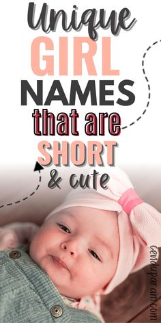 a baby with the words unique girl names that are short and cute