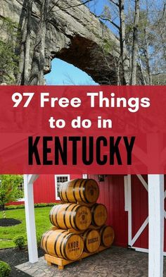 barrels stacked on top of each other in front of a red barn with text overlay that reads 79 free things to do in kentucky