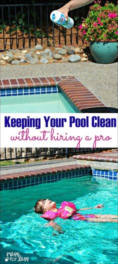 a woman in a pool playing with a frisbee and the words keeping your pool clean without hiring a pro