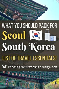 the seoul south korea travel guide with text overlay that reads, what you should pack for