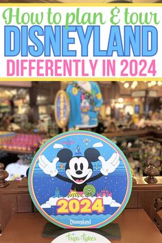 the disneyland sign in front of a store with text overlay reading how to plan & tour disney land differently in 2021