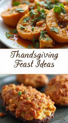 some food that is on a plate and in front of the words thanksgiving feast ideas